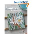 Emaux de couleurs et de feu