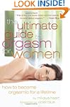 The Ultimate Guide to Orgasm for Wome...