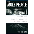 The Mole People: Life in the Tunnels Beneath New York City