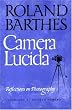 Camera Lucida: Reflections on Photography