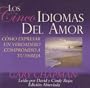 Los Cinco Idiomas del Amor (Five Love Languages) -Abridged: An Oasis Audio Production (Spanish Edition)