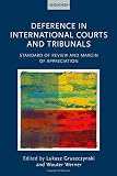 Deference in international courts and tribunals : standard of review and margin of appreciation