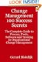 Change Management 100 Success Secrets: The Complete Guide to Process, Tools, Software and Training in Organizational Change Management