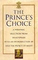 The Prince's Choice: A Personal Selection From Shakespeare (Classic, HighBridge)
