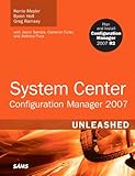 System center configuration manager 2007 unleashed