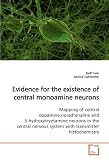 Evidence for the existence of central monoamine neurons: Mapping of central dopamine,noradrenaline and 5-hydroxytryptamine  neurons in the central nervous system with transmitter histochemistry