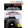 David Busch's Compact Field Guide for the Canon EOS Rebel T2i/550D