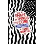 The Shape of Things to Come: Prophecy and the American Voice