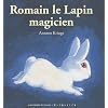 Romain le Lapin magicien