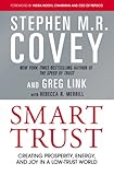 Smart trust : creating prosperity, energy, and joy in a low-trust world