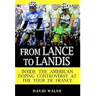 Click here to buy From Lance to Landis: Inside the American Doping Controversy at the Tour de France by David Walsh.