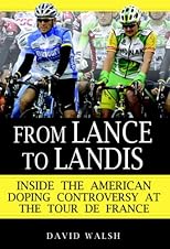 From Lance to Landis: Inside the American Doping Controversy at the Tour de France