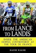 From Lance to Landis: Inside the American Doping Controversy at the Tour de France
