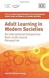 Adult learning in modern societies : an international comparison from a life-course perspective