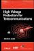 High Voltage Protection for Telecommunications (IEEE Press Series on Power Engineering)