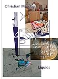 Christian Marclay : liquids