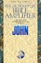 John: Jesus Gives Life to a New Generation (The Abundant Life Bible Amplifier)