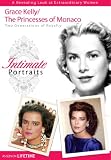 Intimate Portraits: Princesses of Monaco/Grace Kelly