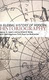 Buy : A Global History of Modern Historiography