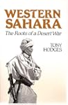 Western Sahara: The Roots of a Desert...
