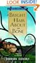 Bright Hair About the Bone (Laetitia Talbot Mysteries)