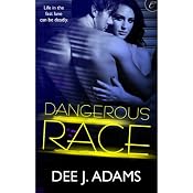 Dangerous Race | [Dee J. Adams]