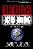 Earthquake Resurrection: Supernatural Catalyst for the Coming Global Catastrophe