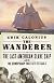 The Wanderer: The Last American Slave Ship and the Conspiracy That Set Its Sails