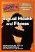 The Complete Idiot's Guide to Sexual Health and Fitness (Complete Idiot's Guide to)