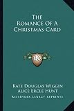 The Romance Of A Christmas Card