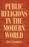 Public Religions in the Modern World