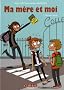 Ma m�re et moi, Tome 3 : Maman poule