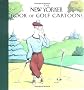 The New Yorker Book of Golf Cartoons
