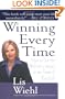 Winning Every Time: How to Use the Skills of a Lawyer in the Trials of Your Life