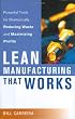 Lean Manufacturing That Works: Powerful Tools for Dramatically Reducing Waste and Maximizing Profits
