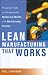 Lean Manufacturing That Works: Powerful Tools for Dramatically Reducing Waste and Maximizing Profits