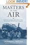Masters of the Air: America's Bomber Boys Who Fought the Air War Against Nazi Germany