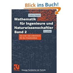 Mathematik f�r Ingenieure und Naturwissenschaftler Band 2: Ein Lehr- und Arbeitsbuch f�r das Grundstudium