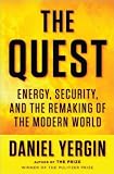 Daniel Yergin'sThe Quest: Energy, Security, and the Remaking of the Modern World [Hardcover]2011