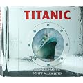 Titanic: Das ber�hmteste Schiff aller Zeiten