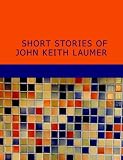  : Short Stories of John Keith Laumer (Large Print Edition)
