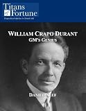 William Crapo Durant: GMs Genius