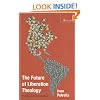 The Future of Liberation Theology: An Argument and Manifesto