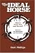 Search : The Ideal Horse: How to Train Him and Yourself