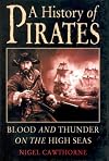 A History Of Pirates - Blood And Thunder On The High Seas