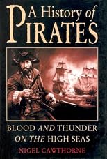 A History Of Pirates - Blood And Thunder On The High Seas