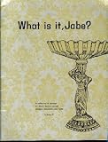 What is it, Jabe? A collection of writings by Akron Beacon Journal Antiques Columnist Jabe Tarter