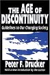 The Age of Discontinuity: Guidelines to Our Changing Society