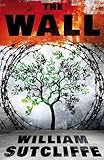 The wall : a modern fable