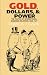 Gold, Dollars, and Power: The Politics of International Monetary Relations, 1958-1971 (The New Cold War History)